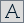 figure images/tools/Text.png
